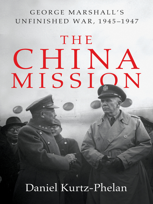 Title details for The China Mission by Daniel Kurtz-Phelan - Wait list